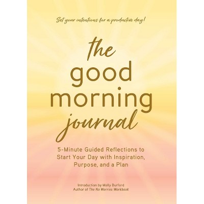 The Good Morning Journal - (Paperback)