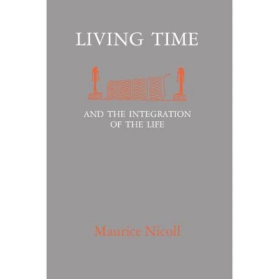 Living Time - by  Maurice Nicoll (Paperback)