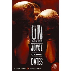 On Boxing PB - by  Joyce Carol Oates (Paperback) - 1 of 1