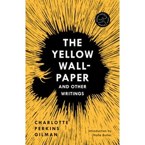 The Yellow Wall-Paper and Other Writings - (Modern Library Torchbearers) Abridged by  Charlotte Perkins Gilman (Paperback) - 1 of 1