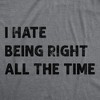 Mens I Hate Being Right All The Time Funny T Shirt Sarcastic Tee For Men - Crazy Dog Men's T Shirt - 2 of 4