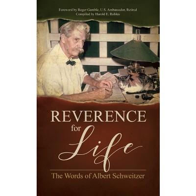 Reverence for Life - by Albert Schweitzer