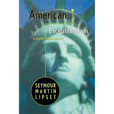 American Exceptionalism - by  Seymour Martin Lipset (Paperback)