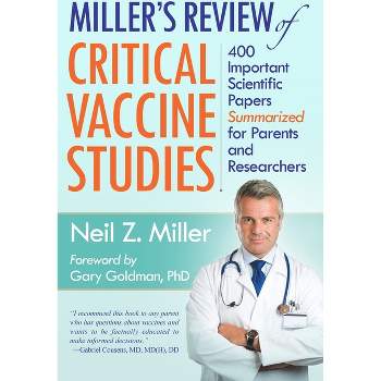 Miller's Review of Critical Vaccine Studies - by  Neil Z Miller (Paperback)