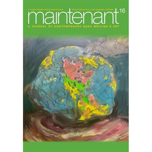 Maintenant 16 - by  Peter Carlaftes & Kat Georges (Paperback) - image 1 of 1