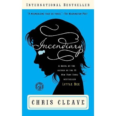 Incendiary - by  Chris Cleave (Paperback)