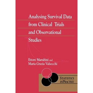 Analysing Survival Data from Clinical Trials and Observational Studies - (Statistics in Practice) by  Ettore Marubini & Maria Grazia Valsecchi - 1 of 1