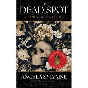 The Dead Spot - by  Angela Sylvaine (Paperback) - 1 of 1
