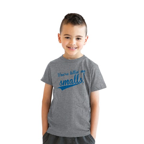 Crazy Dog T-Shirts, Inc. Youth Youre Killing Me Smalls T Shirt Funny Vintage Baseball Graphic Tee Kids - Crazy Dog Youth T Shirt With Movie Sayings Light Grey S