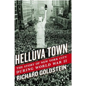 Helluva Town - by  Richard Goldstein (Paperback) - 1 of 1