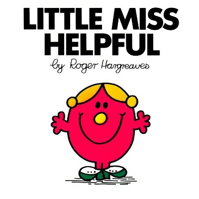 Little Miss Helpful - (mr. Men And Little Miss) By Roger Hargreaves ...