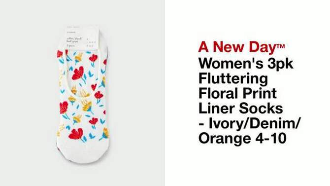 Women&#39;s 3pk Fluttering Floral Print Liner Socks - A New Day&#8482; Ivory/Denim/Orange 4-10, 2 of 5, play video