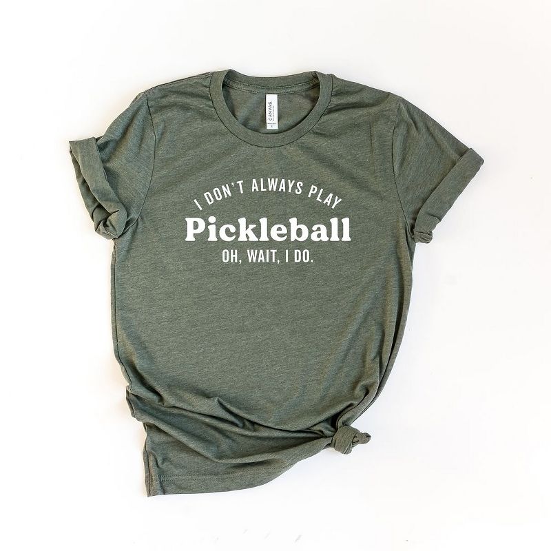 Simply Sage Market Women's I Don't Always Play Pickleball Short Sleeve Graphic Tee, 1 of 5