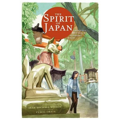 The Spirit of Japan - by  Sean Michael Wilson (Hardcover)