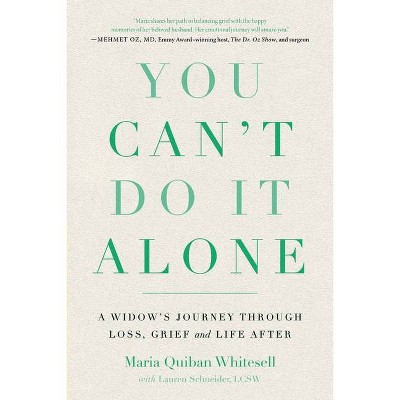 You Can't Do It Alone - by  Maria Quiban Whitesell (Paperback)