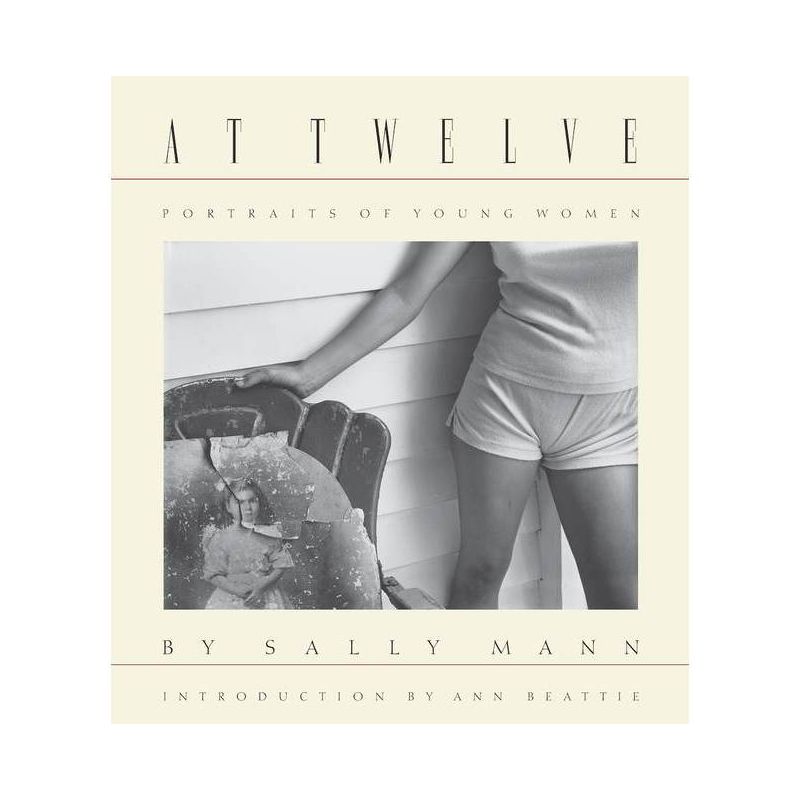 Sally Mann: At Twelve, Portraits of Young Women (30th Anniversary Edition) - (Hardcover), 1 of 2