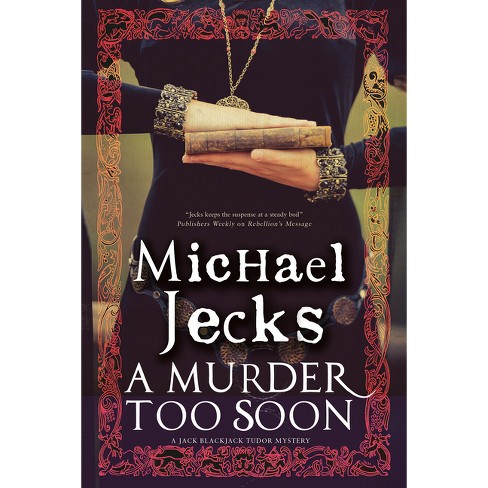 A Murder Too Soon - (Bloody Mary Tudor Mystery) Large Print by  Michael Jecks (Hardcover) - image 1 of 1