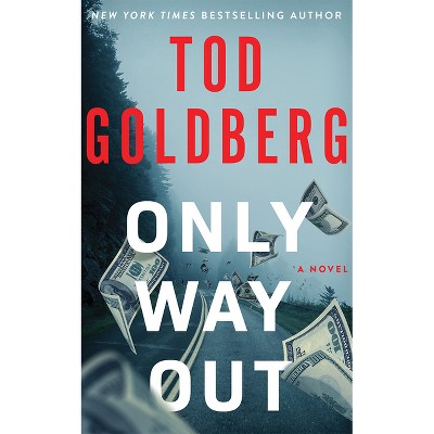 Only Way Out - by Tod Goldberg