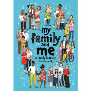 My Family and Me - by  Cara J Stevens (Paperback) - 1 of 1