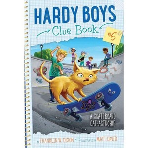 A Skateboard Cat-Astrophe - (Hardy Boys Clue Book) by  Franklin W Dixon (Paperback) - 1 of 1