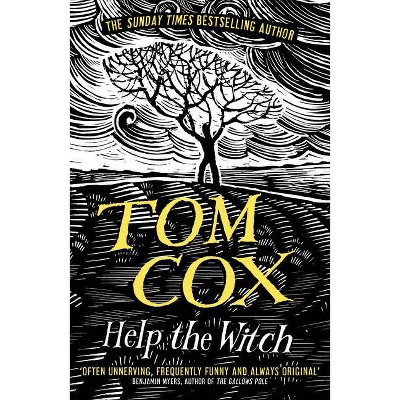 Help the Witch - by  Tom Cox (Paperback)