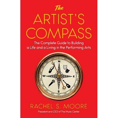 The Artist's Compass - by  Rachel S Moore (Paperback)