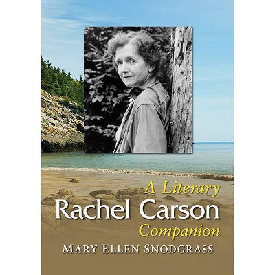 Rachel Carson - (McFarland Literary Companion) by  Mary Ellen Snodgrass (Paperback)