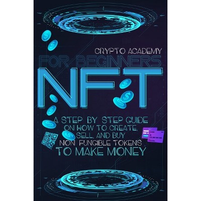 NFT for Beginners - by  Crypto Academy (Paperback)