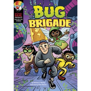 Bug Brigade - (Michael Dahl Presents: Side-Splitting Stories) by  Matthew K Manning (Paperback) - 1 of 1