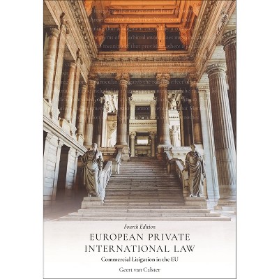European Private International Law - 4th Edition by  Geert Van Calster (Hardcover)