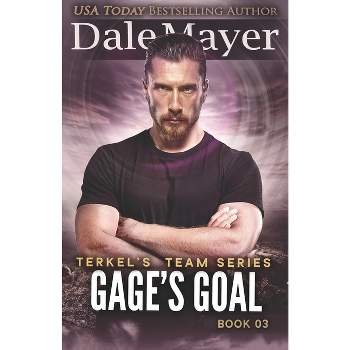 Gage's Goal - (Terkel's Team) by  Dale Mayer (Paperback)