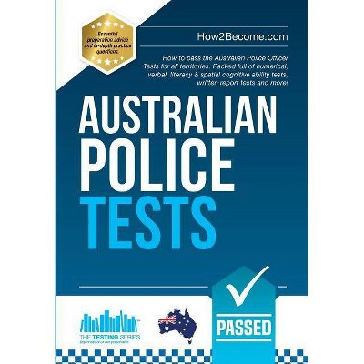 Australian Police Tests - by  How2become (Paperback)