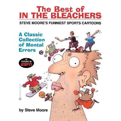 The Best of in the Bleachers - by  Steve Moore (Paperback)