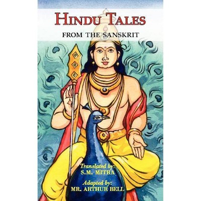 Hindu Tales From the Sanskrit - Mythological Stories for Children & Adults - (Paperback)