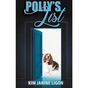 Polly's List - by  Kim Janine Ligon (Paperback) - 1 of 1
