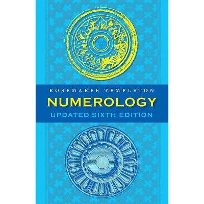 Numerology - 6th Edition by  Rosemaree Templeton (Hardcover)