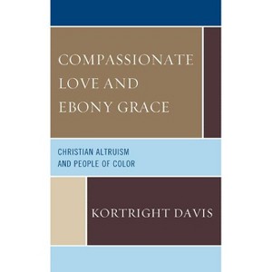 Compassionate Love and Ebony Grace - by  Kortright Davis (Hardcover) - 1 of 1
