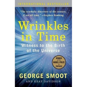 Wrinkles in Time - by  George Smoot & Keay Davidson (Paperback) - 1 of 1