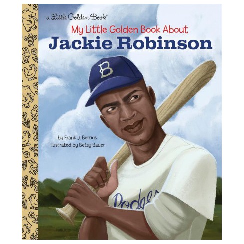 My Little Golden Book About Jackie Robinson - By Frank John Berrios  (hardcover) : Target
