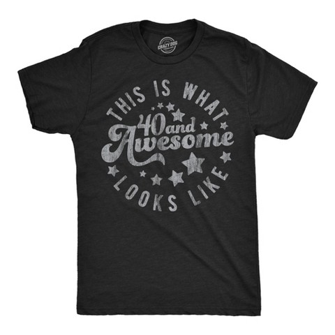 Мужские футболки Crazy Dog T-Shirts, Inc. Mens Funny T Shirts This Is What 40 and Awesome Looks Like Sarcastic Birthday Graphic Novelty Tee for Men - Crazy Dog Men's T Shirt For Retro Fans L