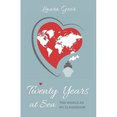 Twenty Years at Sea - by  Laura Goor (Paperback)