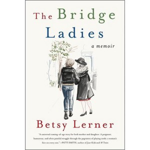 The Bridge Ladies - by  Betsy Lerner (Paperback) - 1 of 1