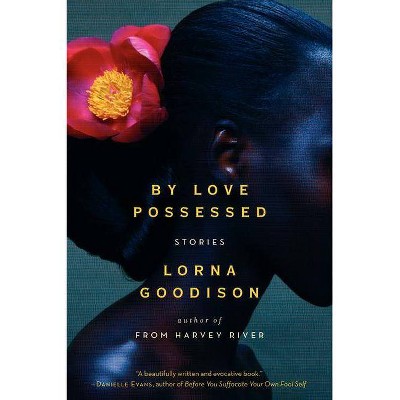 By Love Possessed - by  Lorna Goodison (Paperback)