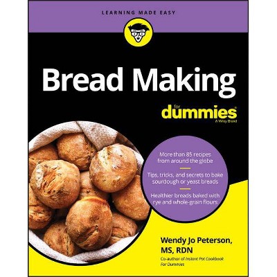 Bread Making for Dummies - by  Wendy Jo Peterson (Paperback)