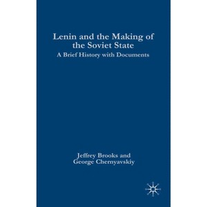 Lenin and the Making of the Soviet State - (The Bedford History and Culture) by  Na Na (Paperback) - 1 of 1