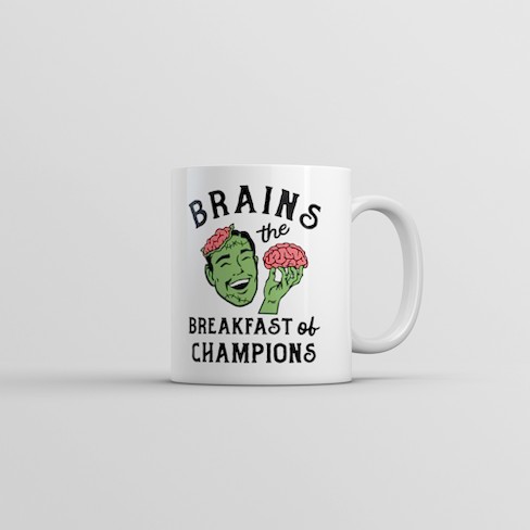 Crazy Dog T-Shirts Brains The Breakfast Of Champions Mug Funny Halloween Undead Zombie Cup-11oz - image 1 of 4