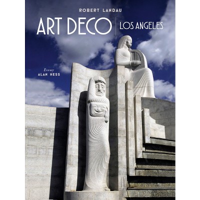 Art Deco Los Angeles - by  Robert Landau (Hardcover)