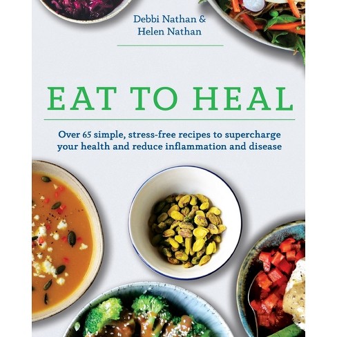 Eat to Heal - by  Debbi Nathan & Helen Nathan (Paperback) - image 1 of 1