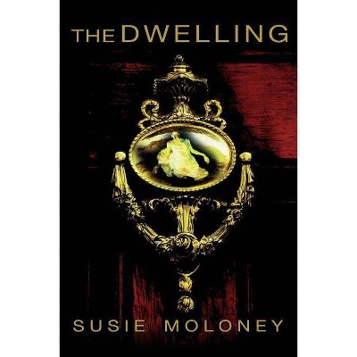 The Dwelling - by  Susie Moloney (Paperback)