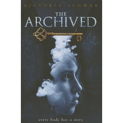 The Archived - by  Victoria Schwab (Paperback)